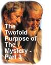The Twofold Purpose of The Mystery – Part 3