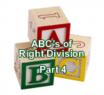 ABC’s of Right Division – Part 4