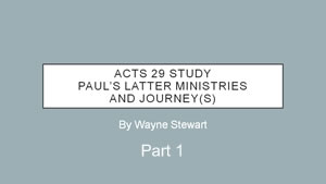 Acts 29 – Part 1