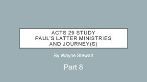 Acts 29 – Part 8
