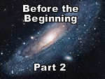 Before the Beginning – Part 2