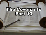 The Covenants – Part 13