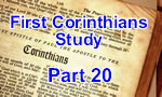 First Corinthians – Part 20