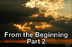 From the Beginning – Part 2