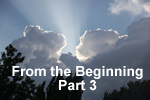 From the Beginning – Part 3
