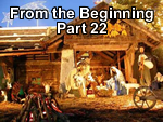 From the Beginning – Part 22