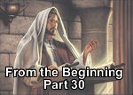 From the Beginning – Part 30