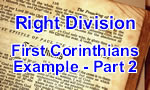 Right Division – First Corinthians Example – Part 2