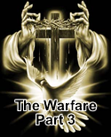 The Warfare – Part 3
