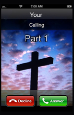 Ye See Your Calling – Part 1