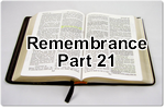 Remembrance – Part 21