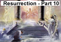 Resurrection – Part 10