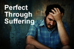 Perfect Through Suffering – Part 1
